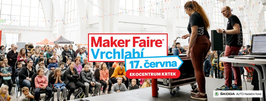 Maker Faire Vrchlabí - Přehlídka inovátorů a vynálezců